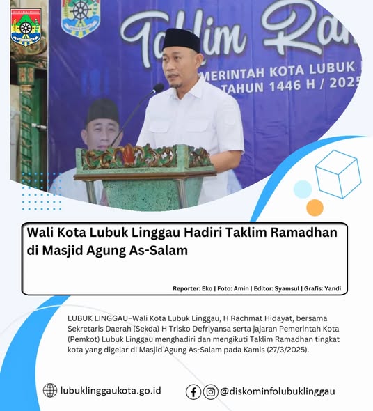 Wali Kota Lubuk Linggau Hadiri Taklim Ramadhan di Masjid Agung As-Salam