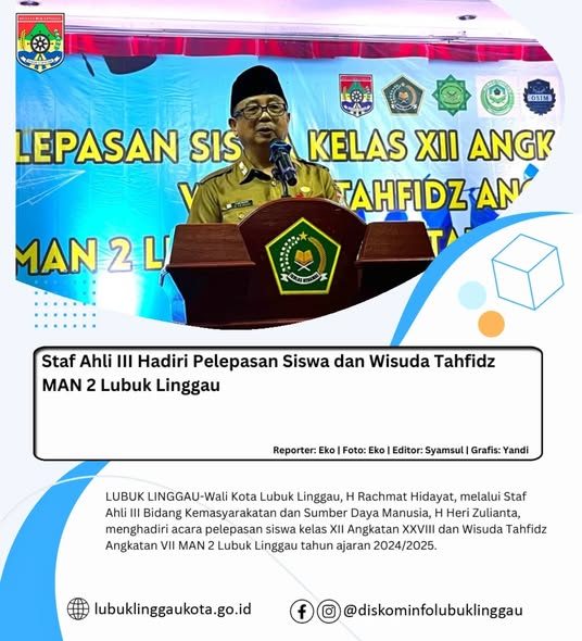 Staf Ahli III Hadiri Pelepasan Siswa dan Wisuda Tahfidz MAN 2 Lubuk Linggau