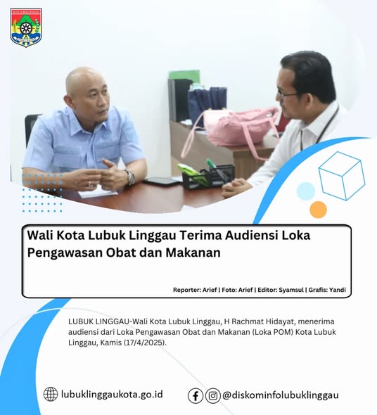 Wali Kota Lubuk Linggau Terima Audiensi Loka Pengawasan Obat dan Makanan