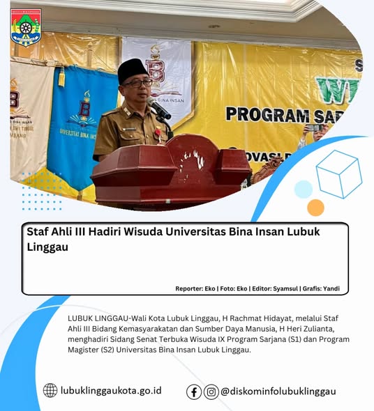 Staf Ahli III Hadiri Wisuda Universitas Bina Insan Lubuk Linggau