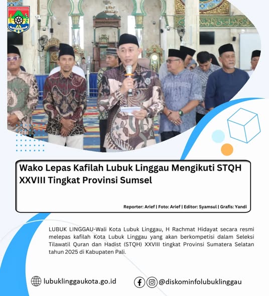 Wako Lepas Kafilah Lubuk Linggau Mengikuti STQH XXVIII Tingkat Provinsi Sumsel