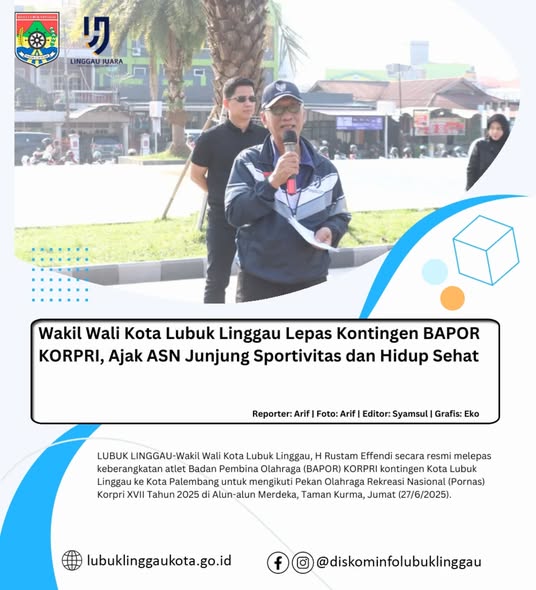 Wakil Wali Kota Lubuk Linggau Lepas Kontingen BAPOR KORPRI, Ajak ASN Junjung Sportivitas dan Hidup Sehat