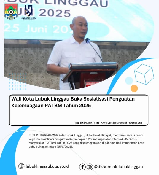 Wali Kota Lubuk Linggau Buka Sosialisasi Penguatan Kelembagaan PATBM Tahun 2025