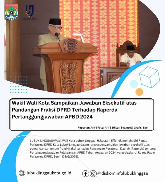 Wakil Wali Kota Sampaikan Jawaban Eksekutif atas Pandangan Fraksi DPRD Terhadap Raperda Pertanggungjawaban APBD 2024