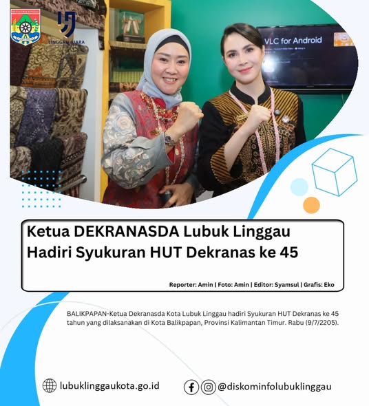 Ketua DEKRANASDA Lubuk Linggau Hadiri Syukuran HUT Dekranas ke 45 ‎