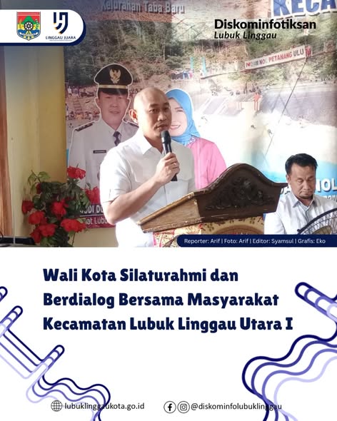 Wali Kota Silaturahmi dan Berdialog Bersama Masyarakat Kecamatan Lubuk Linggau Utara I