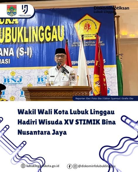 Wakil Wali Kota Lubuk Linggau Hadiri Wisuda XV STIMIK Bina Nusantara Jaya