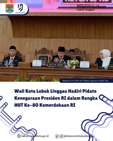 Wali Kota Lubuk Linggau Hadiri Pidato Kenegaraan Presiden RI dalam Rangka HUT Ke-80 Kemerdekaan RI