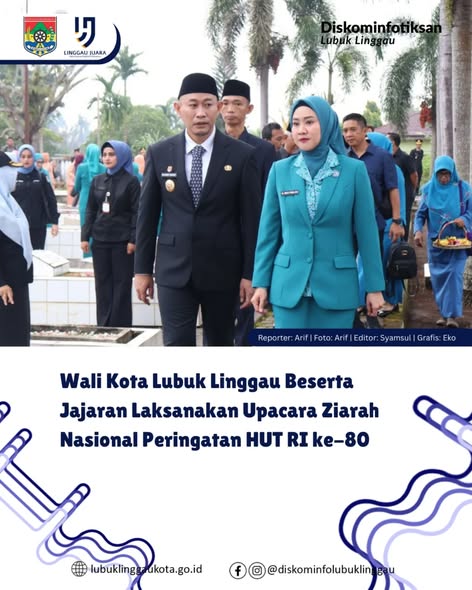 Wali Kota Berserta Jajaran Melaksanakan Upacara Ziarah Nasional Peringatan HUT RI ke 80 tahun 2025