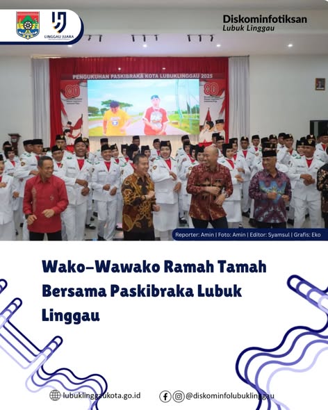 Wako-Wawako Ramah Tamah Bersama Paskibraka Lubuk Linggau ‎