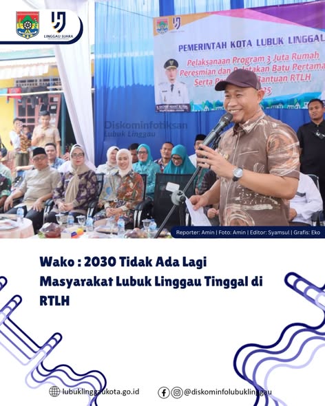 Wako : 2030 Tidak Ada Lagi Masyarakat Lubuk Linggau Tinggal di RTLH