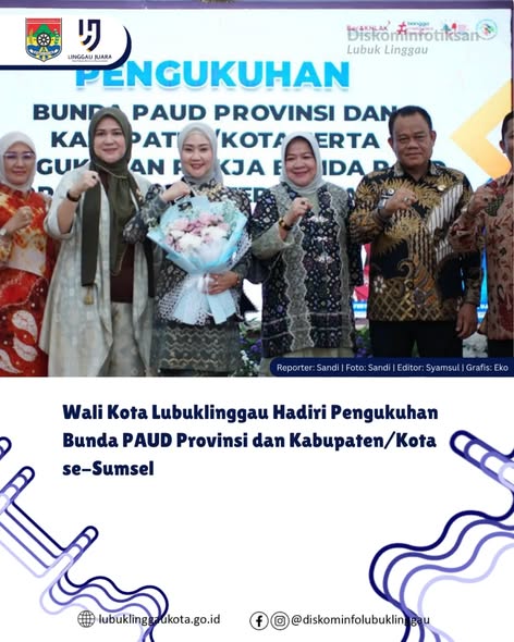 Wali Kota Lubuklinggau Hadiri Pengukuhan Bunda PAUD Provinsi dan Kabupaten/Kota se-Sumsel