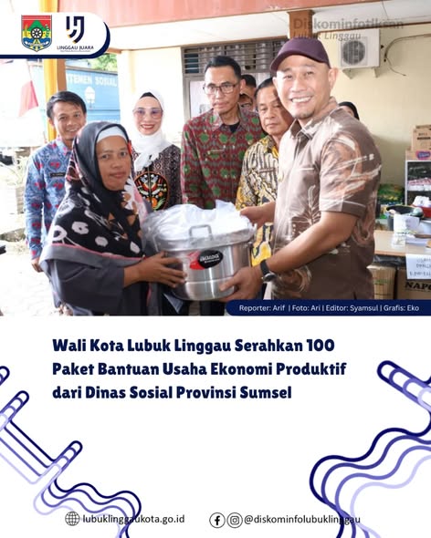 Wali Kota Lubuk Linggau Serahkan 100 Paket Bantuan Usaha Ekonomi Produktif dari Dinas Sosial Provinsi Sumsel