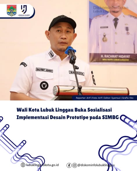 Wali Kota Lubuk Linggau Buka Sosialisasi Implementasi Desain Prototipe pada SIMBG