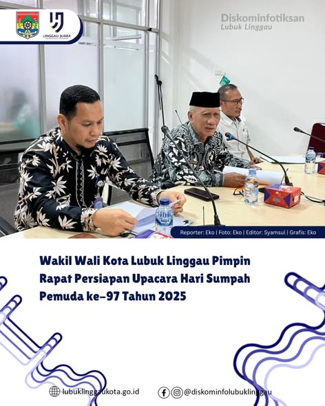 Wakil Wali Kota Lubuk Linggau Pimpin Rapat Persiapan Upacara Hari Sumpah Pemuda ke-97 Tahun 2025