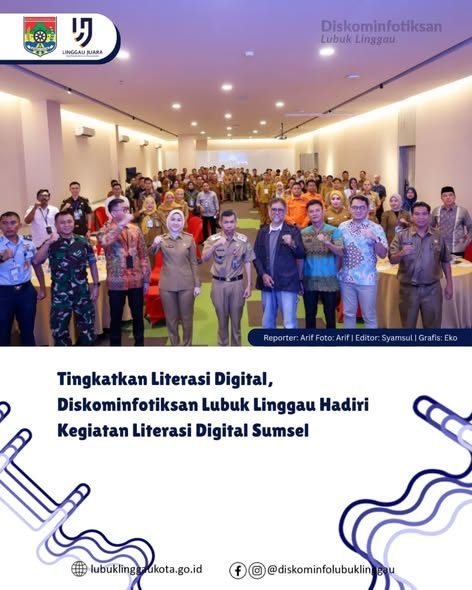 Tingkatkan Literasi Digital, Diskominfotiksan Lubuk Linggau Hadiri Kegiatan Literasi Digital Sumsel