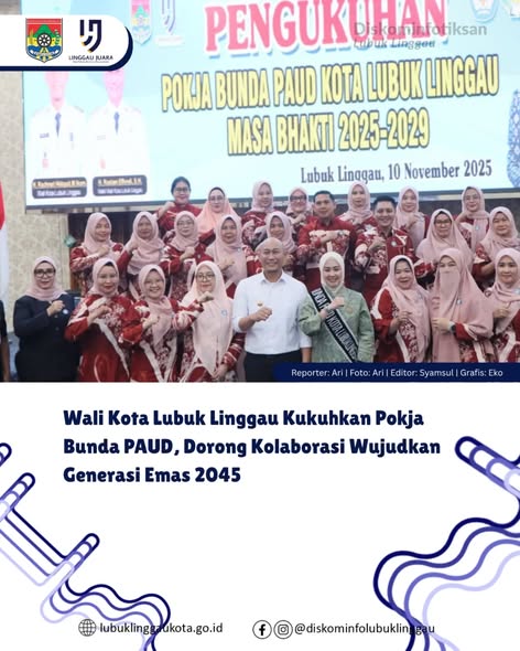 Wali Kota Lubuk Linggau Kukuhkan Pokja Bunda PAUD, Dorong Kolaborasi Wujudkan Generasi Emas 2045