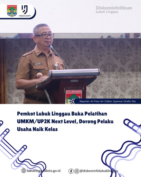 Pemkot Lubuk Linggau Buka Pelatihan UMKM/UP2K Next Level, Dorong Pelaku Usaha Naik Kelas