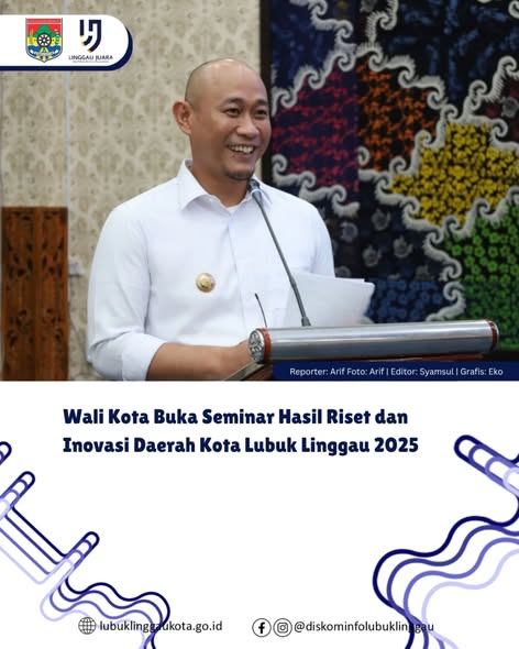 Wali Kota Buka Seminar Hasil Riset dan Inovasi Daerah Kota Lubuk Linggau 2025