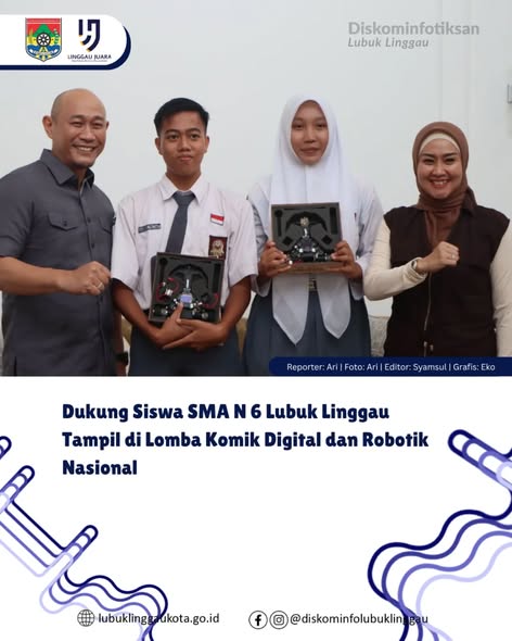 Dukung Siswa SMA N 6 Lubuk Linggau Tampil di Lomba Komik Digital dan Robotik Nasional