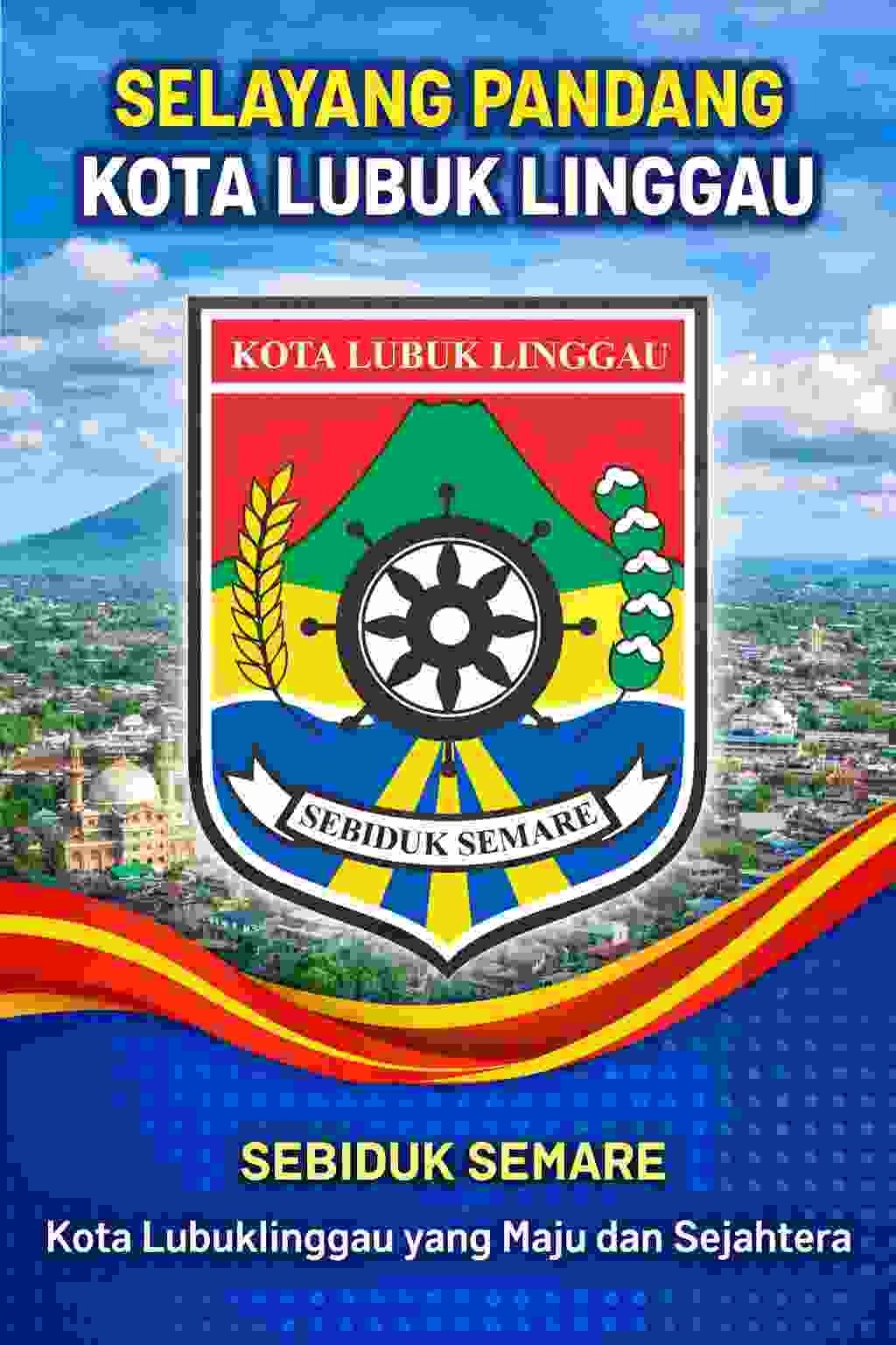 Selayang Pandang Kota Lubuk Linggau